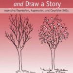 خرید و دانلود نسخه کامل کتاب The Silver Drawing Test and Draw a Story: Assessing Depression, Aggression, and Cognitive Skills