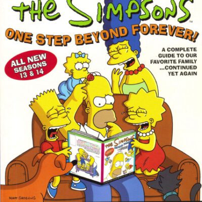 خرید و دانلود نسخه کامل کتاب The Simpsons One Step Beyond Forever: A Complete Guide to Our Favorite Family…Continued Yet Again