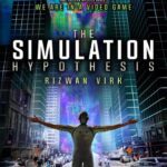 خرید و دانلود نسخه کامل کتاب The Simulation Hypothesis: An MIT Computer Scientist Shows Why AI, Quantum Physics, and Eastern Mystics All Agree We Are in a Video Game