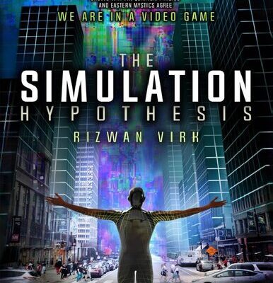 خرید و دانلود نسخه کامل کتاب The Simulation Hypothesis: An MIT Computer Scientist Shows Why AI, Quantum Physics, and Eastern Mystics All Agree We Are in a Video Game