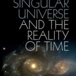 خرید و دانلود نسخه کامل کتاب The Singular Universe and the Reality of Time: A Proposal in Natural Philosophy