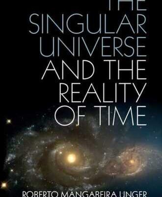 خرید و دانلود نسخه کامل کتاب The Singular Universe and the Reality of Time: A Proposal in Natural Philosophy