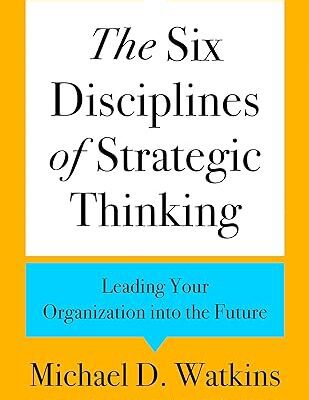 خرید و دانلود نسخه کامل کتاب The Six Disciplines of Strategic Thinking: Leading Your Organization into the Future – Original PDF