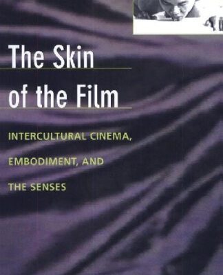 خرید و دانلود نسخه کامل کتاب The Skin of the Film: Intercultural Cinema, Embodiment, and the Senses