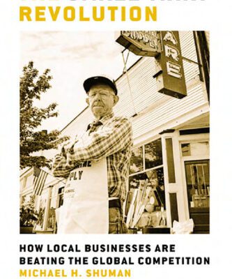خرید و دانلود نسخه کامل کتاب The Small-Mart Revolution: How Local Businesses Are Beating the Global Competition (BK Currents (Paperback))