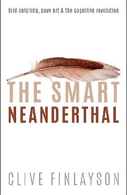 خرید و دانلود نسخه کامل کتاب The Smart Neanderthal: Bird Catching, Cave Art, and the Cognitive Revolution