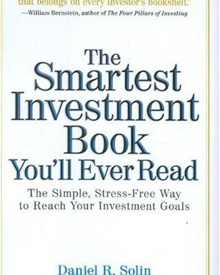 خرید و دانلود نسخه کامل کتاب The Smartest Investment Book You’ll Ever Read: The Simple, Stress-Free Way to Reach Your Investment Goals – PDF