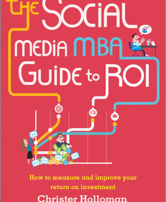 خرید و دانلود نسخه کامل کتاب The Social Media MBA Guide to ROI: How to Measure and Improve Your Return on Investment