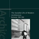 خرید و دانلود نسخه کامل کتاب The Socialist Life of Modern Architecture: Bucharest, 1949–1964