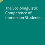خرید و دانلود نسخه کامل کتاب The Sociolinguistic Competence of Immersion Students (Second Language Acquisition)