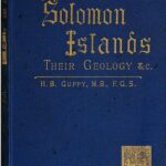 خرید و دانلود نسخه کامل کتاب The Solomon Islands: Their Geology, General Features, and Suitability for Colonization
