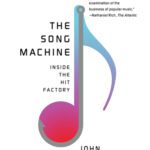 خرید و دانلود نسخه کامل کتاب The Song Machine Inside The Hit Factory