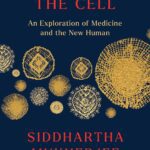 خرید و دانلود نسخه کامل کتاب The Song of the Cell: An Exploration of Medicine and the New Human