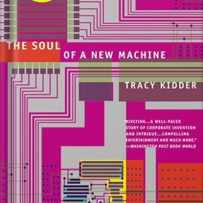خرید و دانلود نسخه کامل کتاب The Soul of A New Machine by Tracy Kidder