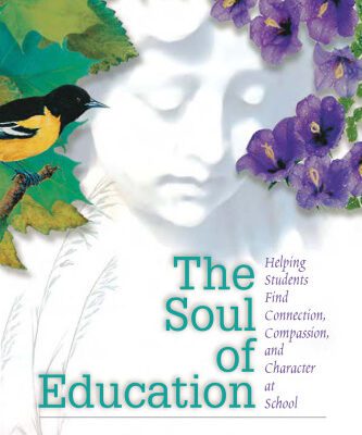 خرید و دانلود نسخه کامل کتاب The Soul of Education: Helping Students Find Connection, Compassion, and Character at School