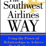خرید و دانلود نسخه کامل کتاب The Southwest Airlines Way : Using the Power of Relationships to Achieve High Performance – Orginal Pdf