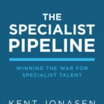 خرید و دانلود نسخه کامل کتاب The Specialist Pipeline : Winning The War For Specialist Talent