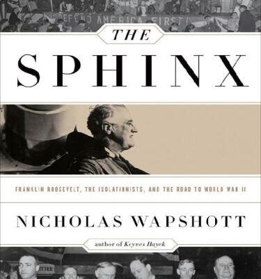 خرید و دانلود نسخه کامل کتاب The Sphinx: Franklin Roosevelt, the Isolationists, and the Road to World War II