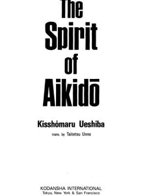 خرید و دانلود نسخه کامل کتاب The Spirit of Aikido  Martial Arts   Self Defense