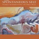 خرید و دانلود نسخه کامل کتاب The Spontaneous Self: Viable Alternatives to Free Will