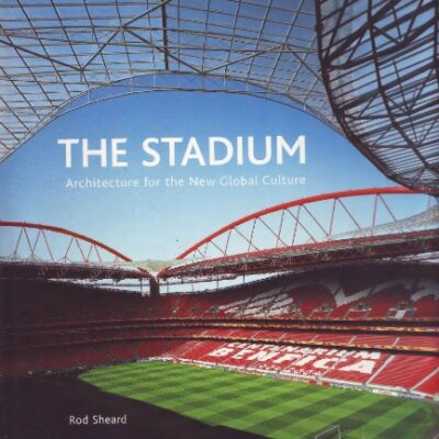 خرید و دانلود نسخه کامل کتاب The Stadium: Architecture for the New Global Culture