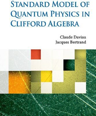 خرید و دانلود نسخه کامل کتاب The Standard Model of Quantum Physics in Clifford Algebra