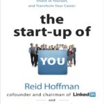 خرید و دانلود نسخه کامل کتاب The Startup of You : Adapt to the future, Invest in Yourself, and Transform Your Career