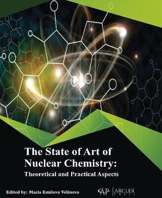 خرید و دانلود نسخه کامل کتاب The State of Art of Nuclear Chemistry: Theoretical and Practical Aspects