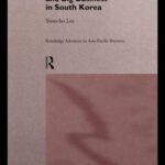 خرید و دانلود نسخه کامل کتاب The State, Society and Big Business in South Korea (Routledge Advances in Asia-Pacific Business, 6)