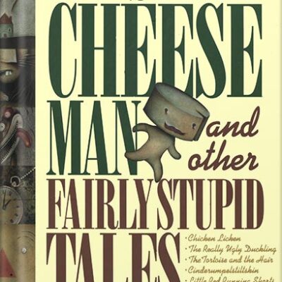 خرید و دانلود نسخه کامل کتاب The Stinky Cheese Man and Other Fairly Stupid Tales by Jon Scieszka