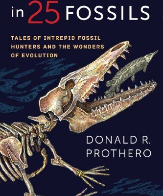 خرید و دانلود نسخه کامل کتاب The Story of Life in 25 Fossils: Tales of Intrepid Fossil Hunters and the Wonders of Evolution