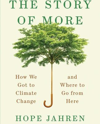 خرید و دانلود نسخه کامل کتاب The Story of More: How We Got to Climate Change and Where to Go from Here