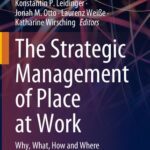 خرید و دانلود نسخه کامل کتاب The Strategic Management of Place at Work: Why, What, How and Where