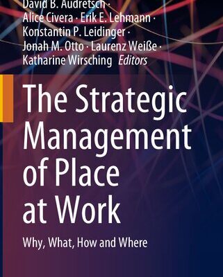 خرید و دانلود نسخه کامل کتاب The Strategic Management of Place at Work: Why, What, How and Where