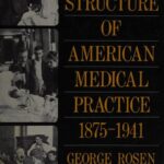 خرید و دانلود نسخه کامل کتاب The structure of American medical practice, 1875-1941