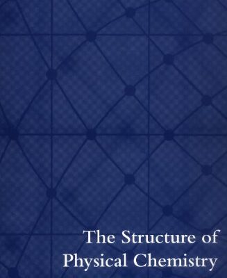 خرید و دانلود نسخه کامل کتاب The Structure of Physical Chemistry