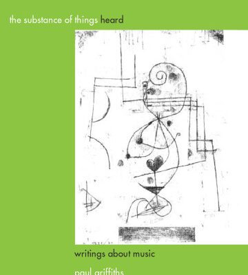 خرید و دانلود نسخه کامل کتاب The Substance of Things Heard: Writings about Music (Eastman Studies in Music)
