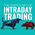 خرید و دانلود نسخه کامل کتاب The Subtle Art of Intraday Trading: A Handbook on How to Bank on Trading Psychology –  +  PDF