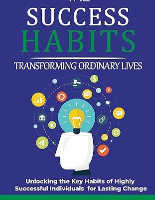 خرید و دانلود نسخه کامل کتاب THE SUCCESS HABITS: TRANSFORMING ORDINARY LIVES (THE ART OF SUCCESS) – + Pdf