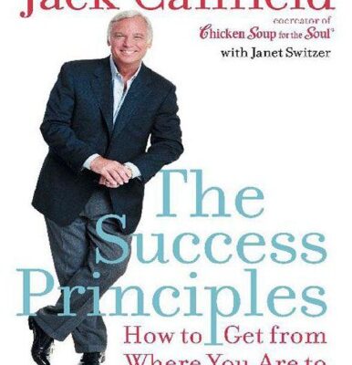 خرید و دانلود نسخه کامل کتاب The Success Principles_How To Get From Where You Are To Where You Want To Be