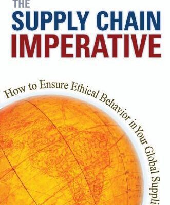 خرید و دانلود نسخه کامل کتاب The Supply Chain Imperative: How to Ensure Ethical Behavior in Your Global Suppliers