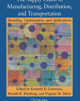 خرید و دانلود نسخه کامل کتاب The Supply Chain in Manufacturing, Distribution, and Transportation: Modeling, Optimization, and Applications