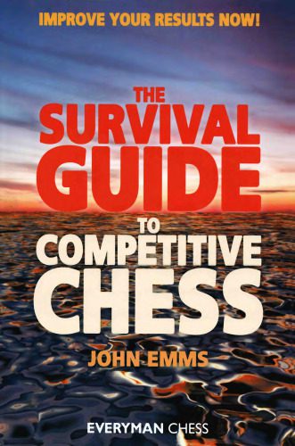 خرید و دانلود نسخه کامل کتاب The Survival Guide to Competitive Chess : Improve Your Results Now!_68b521a2bec9c.jpeg خرید و دانلود نسخه کامل کتاب The Survival Guide to Competitive Chess : Improve Your Results Now!