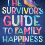 خرید و دانلود نسخه کامل کتاب The Survivor’s Guide to Family Hapiness