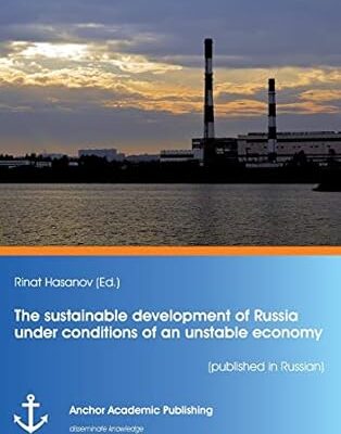 خرید و دانلود نسخه کامل کتاب The sustainable development of Russia under conditions of an unstable economy (published in Russian) (Russian Edition) – Original PDF