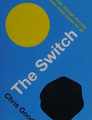خرید و دانلود نسخه کامل کتاب The Switch: How Solar, Storage and New Tech Means Cheap Power for All