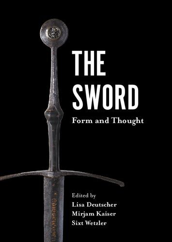 خرید و دانلود نسخه کامل کتاب The Sword: Form and Thought. Proceedings of the Second Sword Conference, 19/20 November 2015, Deutsches Klingenmuseum Solingen_68c4c79ccc0ed.jpeg خرید و دانلود نسخه کامل کتاب The Sword: Form and Thought. Proceedings of the Second Sword Conference, 19/20 November 2015, Deutsches Klingenmuseum Solingen