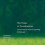 خرید و دانلود نسخه کامل کتاب The Syntax of Tenselessness: Tense Mood Aspect-agreeing Infinitivals
