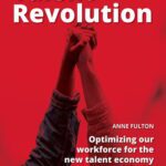 خرید و دانلود نسخه کامل کتاب The Talent Revolution : Optimizing our workforce for the new talent economy