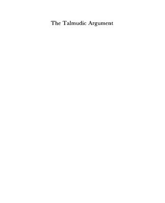 خرید و دانلود نسخه کامل کتاب The Talmudic Argument: A Study in Talmudic Reasoning and Methodology